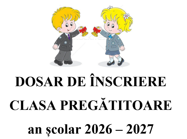 ÎNSCRIERE ÎN CLASA PREGĂTITOARE 2026-2027